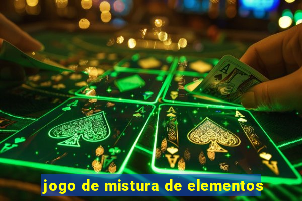 jogo de mistura de elementos